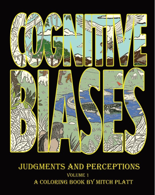 Cover of Cognitive Biases: Judgments and Perceptions, Volume 1 - a coloring book by Mitch Platt